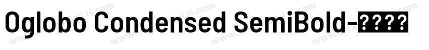 Oglobo Condensed SemiBold字体转换